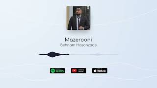 Behnam Hasanzade  Mazerooni  OFFICIAL TRACK مازرونیبهنام حسن زاده [upl. by Vivyan]