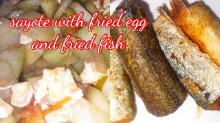 Paano magluto Ng sayote with egg at pritong isda How to cook chayote with egg and fried fish [upl. by Gad]