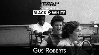 Gus Roberts  Seeking Unity Charlotte In Black amp White [upl. by Kemppe]