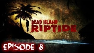 Dead Island Riptide  Playthrough Coop 8 FRHD [upl. by Enerod]