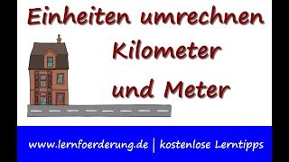 Einheiten umrechnen  Kilometer und Meter [upl. by Lizabeth689]