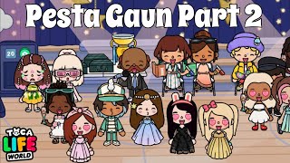 Pesta Gaun Part 2  Drama Toca Life World  Toca Boca Indonesia [upl. by Rudolph]