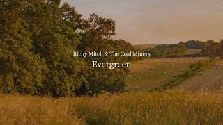 歌詞和訳 Evergreen  Richy Mitch amp The Coal Miners feat Caamp [upl. by Milla]