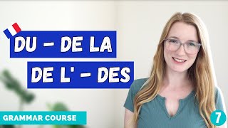 Du De la De l Des  French Partitive Articles  French Grammar Course  Lesson 7 🇫🇷 [upl. by Dona]