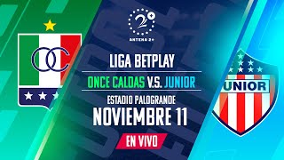 Once Caldas vs Junior  Liga BetPlay  EN VIVO [upl. by Elleiad]