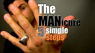 How To Give Yourself A MANicure  5 Simple Steps For Handsome Hands  Easy Home Manicure Tips [upl. by Arella522]