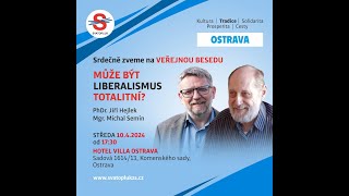 Jiří Hejlek a Michal Semín  Může být liberalismus totalitní [upl. by Yortal]