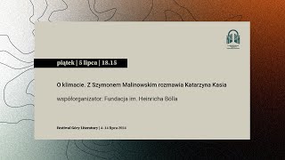 O klimacie Z Szymonem Malinowskim rozmawia Katarzyna Kasia [upl. by Nigle454]