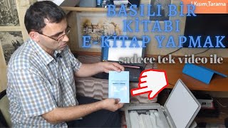 BASILI BİR KİTABI EKİTAP YAPMAKTaramaDüzenleme ve Pdf ve Epub olarak kayıt etme [upl. by Brandea917]