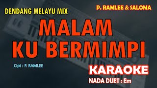 Malam Ku Bermimpi KARAOKE Melayu P Ramlee amp Saloma nada Duet Em [upl. by Compton]