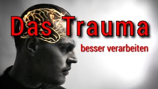 TRAUMATISCHE ERLEBNISSE BESSER VERARBEITEN  Vermeide diesen Fehler  überraschende Lösung [upl. by Neztnaj376]