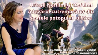 Uriasii Nefilimi si Refaimi  Adevarul cutremurator din spatele potopului lui Noe [upl. by Dyraj]