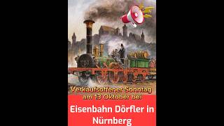 Verkaufsoffener Sonntag am 13 Oktober bei uns in Nürnberg modellbau modelleisenbahn eisenbahn [upl. by Alrich649]