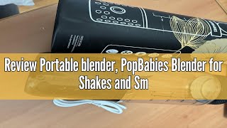 Review Portable blender PopBabies Blender for Shakes and Smoothies with 3 USB Rechargeable Batterie [upl. by Htez]