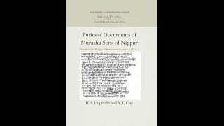 Business Documents of Murashu Sons of Nippur sumerian akkadian assyrian cuneiform books [upl. by Yerd]