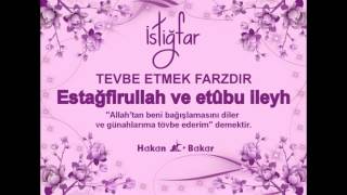 TEVBE ETMEK FARZDIR İstiğfar Estağfirullah ve etûbu ileyh [upl. by Lewanna]