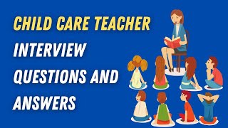 Child Care Teacher Interview Questions And Answers [upl. by Noorah]