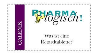 Pharmalogisch erklärt Was ist eine RetardTablette [upl. by Orren348]