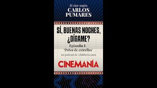 Cinemanía lanza Sí buenas noches ¿dígame un Podcast sobre Carlos Pumares [upl. by Lunneta]