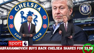 💯✅🔥ROMAN ABRAMOVICH RETURNS BUYS BACK 35 BILLION STAKE IN CHELSEA💯✅🔥 [upl. by Irbmac]