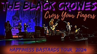 THE BLACK CROWES Live 2024  Cross Your Fingers  HAPPINESS BASTARDS TOUR [upl. by Anelad303]