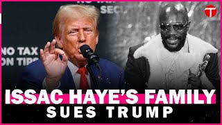 Isaac Hayes family sues Trump for 3 million over song use [upl. by Komsa]