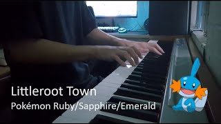 Littleroot Town  Pokémon RubySapphireEmerald Piano Cover [upl. by Attenoj495]