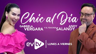 evtv EnVivo  Chic al Día con GabrielaVergara y TeacherSalandy  EVTV  11202024 [upl. by Dicks597]