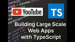 Building Large Scale Web Applications with TypeScript [upl. by Robyn953]