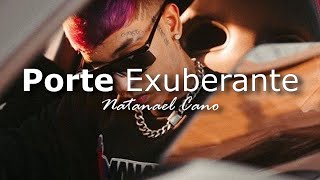 LETRA Porte Exuberante ❌ Natanael Cano ❌ Oscar Maydon Video Lyrics [upl. by Danby]