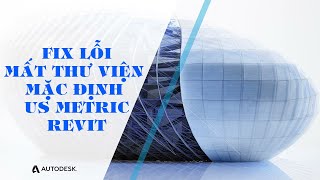 RevitSửa lỗi mất thư viện mặc định quotUS Metricquot [upl. by Atteynad]