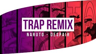 Naruto  Despair Trap Remix  Lightskin Jedi [upl. by Norred]