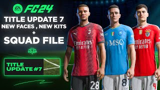 EA FC 24 Title Update 7  New Faces  Kits  Boots  Balls  Squad File [upl. by Sayre]