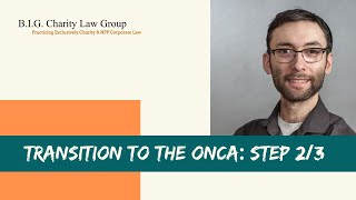 Transition to the ONCA  Step 23 Update Your Bylaws  BIG Charity Law Group [upl. by Sieracki]