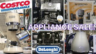 AWESOME Appliance Sale at Costco  ENDING July 3  DeLonghi  Nespresso  Coffee Machines amp More [upl. by Tarsus107]