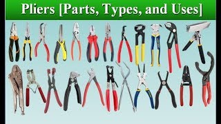 Pliers Parts Types and Their Uses [upl. by Simetra618]