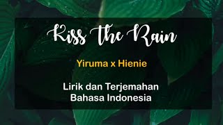 Lyrics KISS THE RAIN  Yiruma  Terjamahan Indonesia [upl. by Hsina]