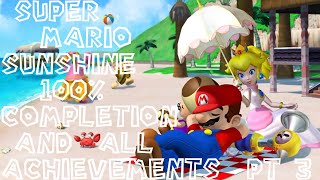 Super Mario Sunshine  All Achievements \ 100 playthrough pt3 [upl. by Earla64]