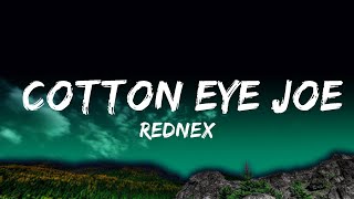 Rednex  Cotton Eye Joe Lyrics Lyrics [upl. by Iatnohs]