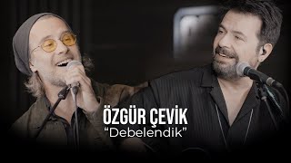 Bora Öztoprak ft Özgür Çevik  Debelendik [upl. by Airaet]