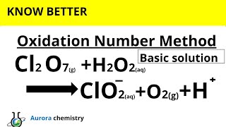 Redox balance Cl2O7  H2O2  ClO2  O2 H  Oxidation Number Method [upl. by Phillie]