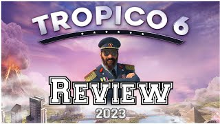 Tropico 6 Review 2023 🔥 [upl. by Freeland]