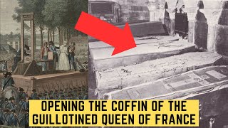 Opening The Coffin Of The Guillotined Queen Of France [upl. by Henryetta77]