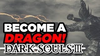 How to Become a Dragon in Dark Souls III SPOILERS [upl. by Affra812]