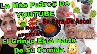 La Más Pu3rc 🐷De YOUTUBE 😱Su Ropa Apesta 🎽😳El Gringo Está Harto❗️Su Cara De Asco 🤢 😬 [upl. by Haldi]