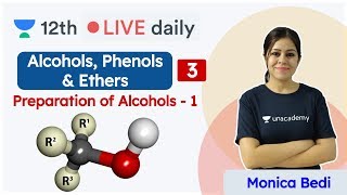 CBSE Class 12 Alcohols Phenols amp Ethers L3  Chemistry  Unacademy Class 11 amp 12  Monica Bedi [upl. by Sonnnie762]