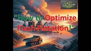 How to Optimize Flash Flotation [upl. by Petulia646]