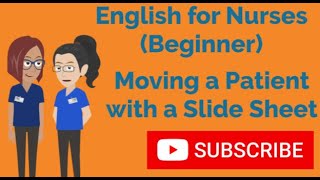 English for Nurses Beginner Using a Slide Sheet to Reposition a Patient [upl. by Mazur]