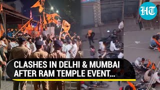 Communal Clashes In Delhi amp Mumbai After Ram Mandir Inauguration  Watch [upl. by Candi851]