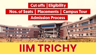 Everything about IIM Trichy  Cutoffs Eligibility Seats Placements  Worth to join or not [upl. by Oiralednac]